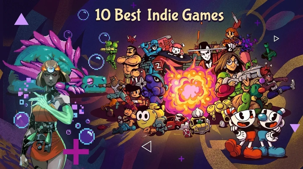 10 Best Indie Games